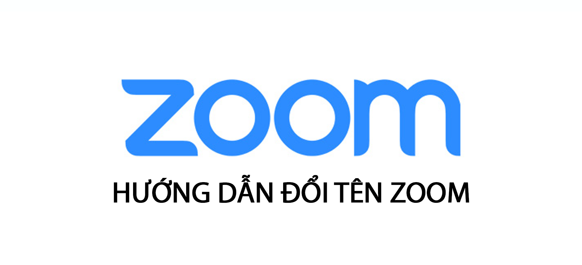 Hướng dẫn đổi tên zoom